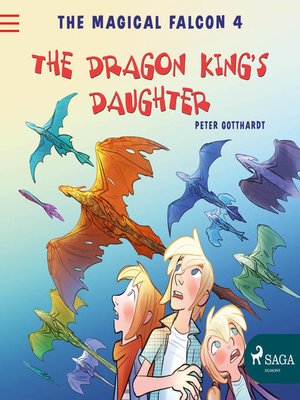 cover image of The Magical Falcon 4--The Dragon King's Daughter